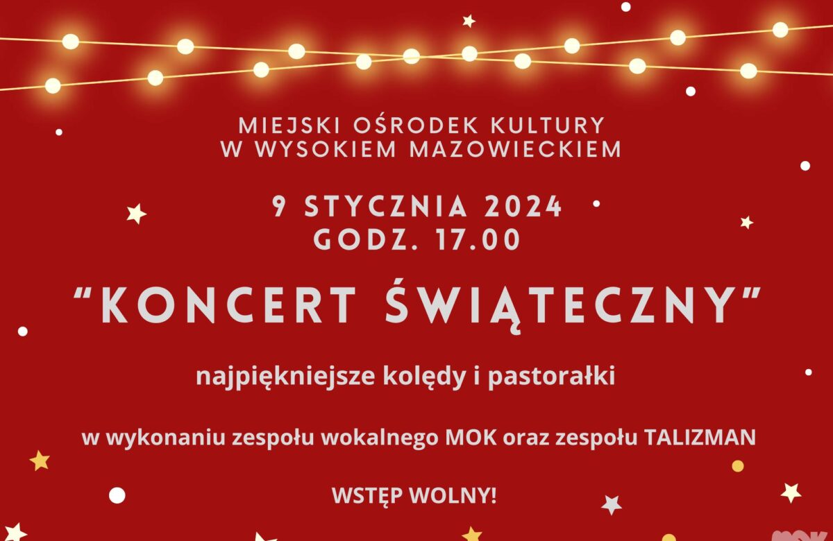 “Koncert Świąteczny” w MOK w Wysokim Mazowieckiem – Magiczna Melodia Kolęd i Pastorałek